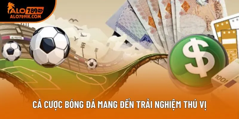 Cá cược bóng đá mang đến trải nghiệm thú vị Cá cược bóng đá mang đến trải nghiệm thú vị