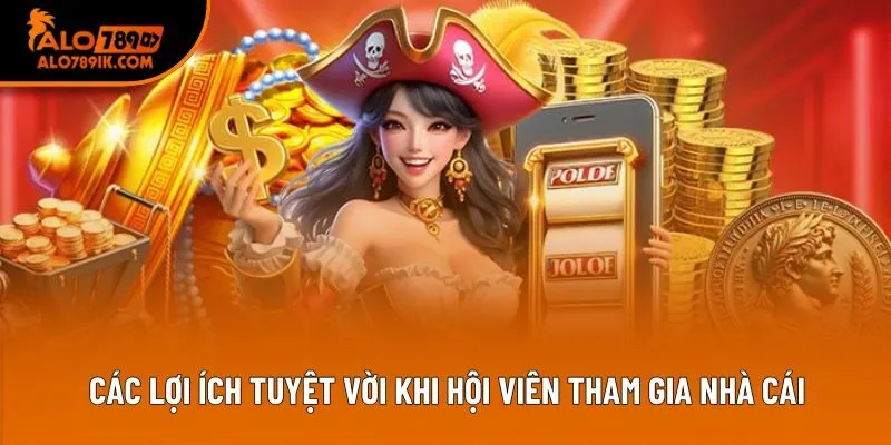 Các lợi ích tuyệt vời khi hội viên tham gia nhà cái Các lợi ích tuyệt vời khi hội viên tham gia nhà cái